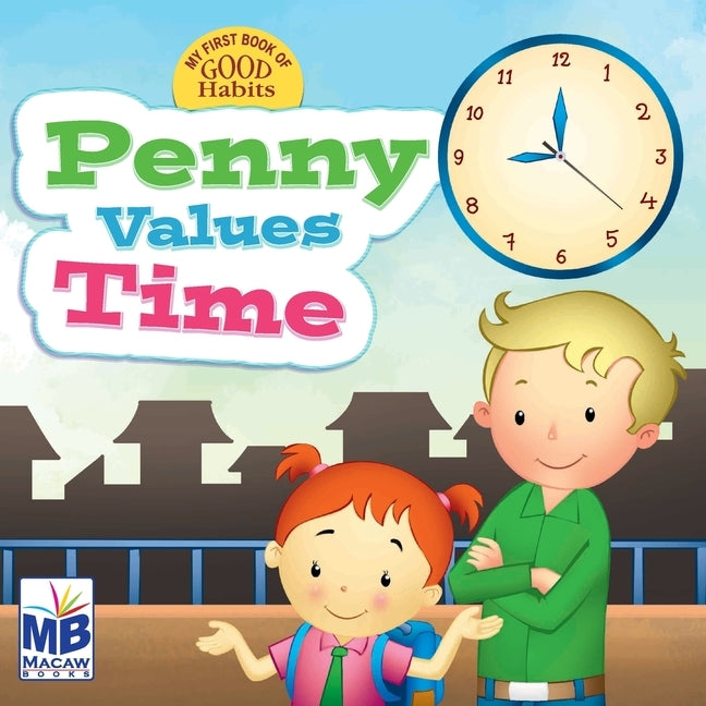Good Habits: Penny Values Time by Gogoi, Priyadarshani