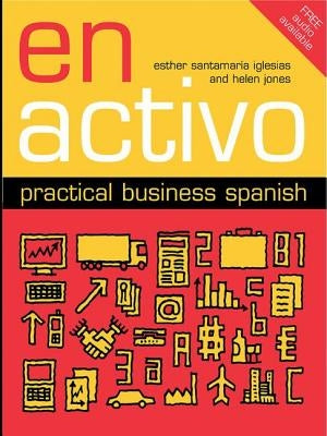 En Activo: Practical Business Spanish by Santamaria Iglesias, Esther