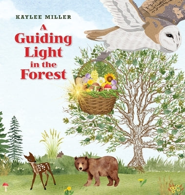 A Guiding Light in the Forest by Miller, Kaylee