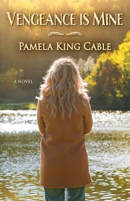 Vengeance Is Mine by Cable, Pamela King