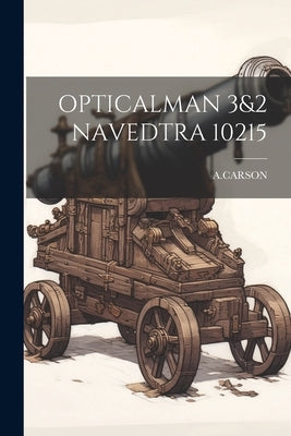 Opticalman 3&2 Navedtra 10215 by Acarson, Acarson