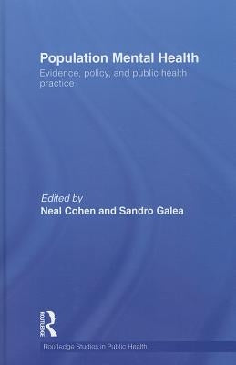 Population Mental Health: Evidence, Policy, and Public Health Practice by Cohen, Neal