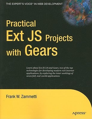 Practical Ext JS Projects with Gears by Zammetti, Frank