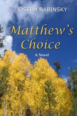 Matthew's Choice by Babinsky, Joseph