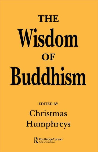 The Wisdom of Buddhism by Humphreys, Christmas