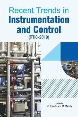 Recent Trends in Instrumentation and Control (RTIC-2019) by Shanthi, C.