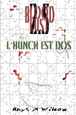 Blood Lust 2.5: L'Hunch Est Dos by Wilcox, Rhys A.