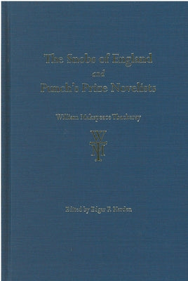 The Snobs of England and Punch's Prize Novelists by Thackeray, William Makepeace