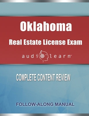 Oklahoma Real Estate License Exam AudioLearn: Complete Audio Review for the Real Estate License Examination in Oklahoma! by Team, Audiolearn Content