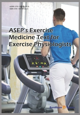 ASEP's Exercise Medicine-Text for Exercise Physiologists by Boone, Tommy