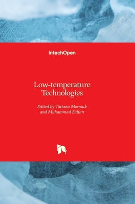 Low-temperature Technologies by Morosuk, Tatiana