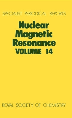 Nuclear Magnetic Resonance: Volume 14 by Webb, G. A.
