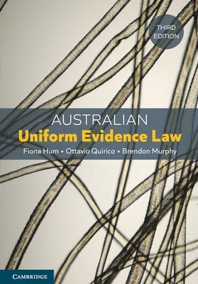 Australian Uniform Evidence Law by Hum, Fiona