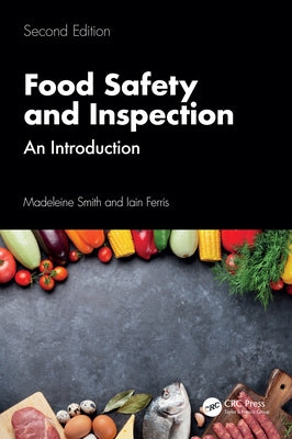 Food Safety and Inspection: An Introduction, Second Edition by Smith, Madeleine