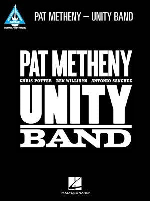 Pat Metheny: Unity Band by Metheny, Pat