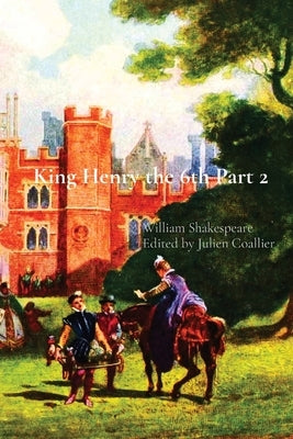 King Henry the 6th Part 2 by Shakespeare, William