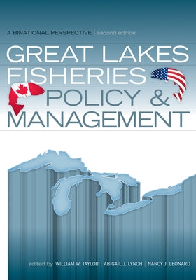 Great Lakes Fisheries Policy & Management: A Binational Perspective by Taylor, William W.