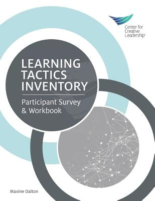 Learning Tactics Inventory: Participant Survey & Workbook by Dalton, Maxine