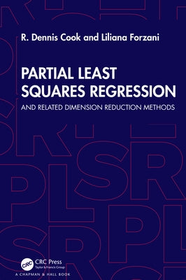 Partial Least Squares Regression: And Related Dimension Reduction Methods by Cook, R. Dennis