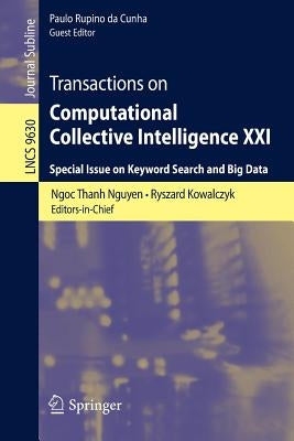 Transactions on Computational Collective Intelligence XXI: Special Issue on Keyword Search and Big Data by Nguyen, Ngoc Thanh