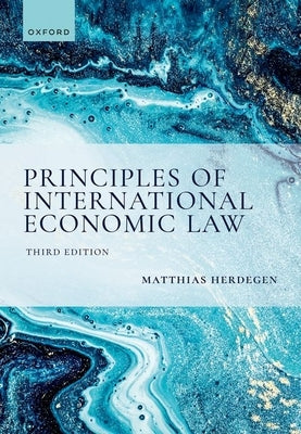 Principles of International Economic Law, 3e by Herdegen, Matthias