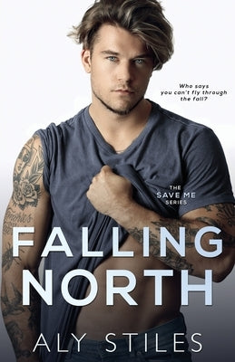 Falling North by Stiles, Aly