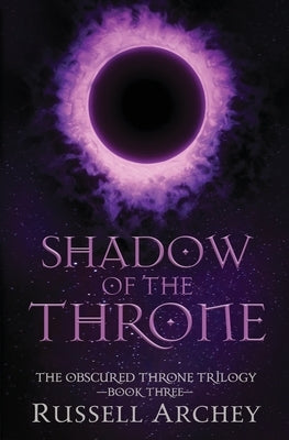 Shadow of the Throne by Archey, Russell