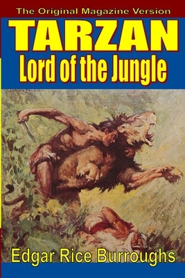 Tarzan, Lord of the Jungle by Burroughs, Edgar Rice