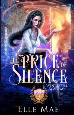The Price of Silence Book 4 by Mae, Elle