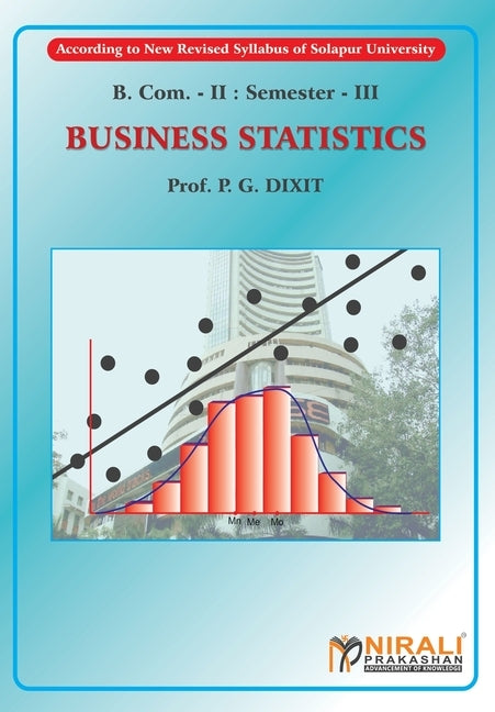 Business Statistics by Prof Dixit, P. G.