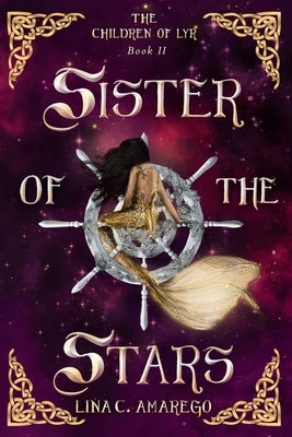 Sister of the Stars by Amarego, Lina C.
