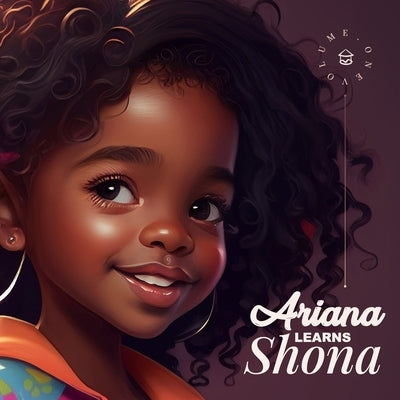 Ariana Learns Shona: Volume 1 by Madzonga, Debbie