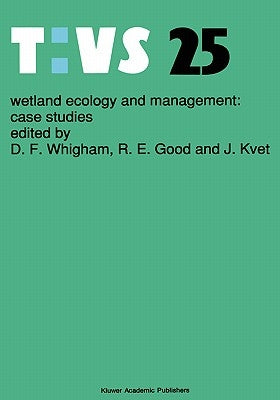 Wetland Ecology and Management: Case Studies by Whigham, Dennis F.