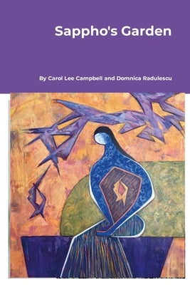 Sappho's Garden by Lee Campbell, Carol