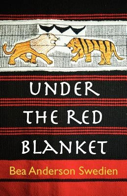 Under the Red Blanket by Swedien, Bea Anderson