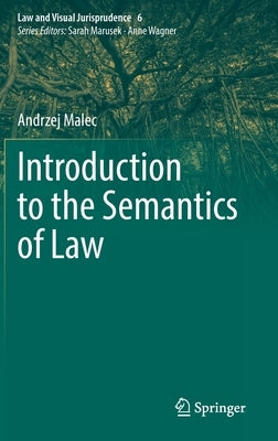 Introduction to the Semantics of Law by Malec, Andrzej