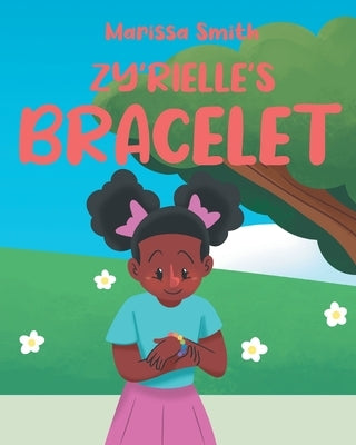 Zy'rielle's Bracelet by Smith, Marissa