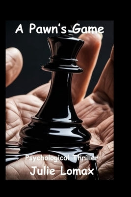 A Pawn's Game by Lomax, Julie