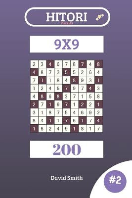Hitori Puzzles - 200 Puzzles 9x9 Vol.2 by Smith, David