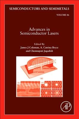 Advances in Semiconductor Lasers: Volume 86 by Coleman, James J.
