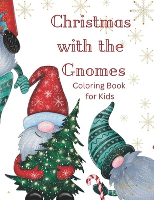 Christmas with the Gnomes: Christmas Coloring Book for Children by Rushing Braum, Rori