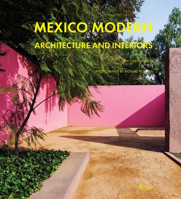 Mexico Modern: Architecture and Interiors by Christiansen, Tami