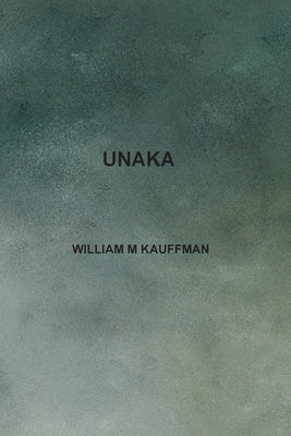 Unaka by Kauffman, William