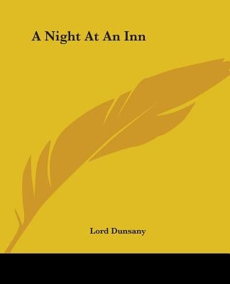 A Night At An Inn by Dunsany, Lord