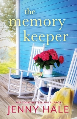 The Memory Keeper: A heartwarming, feel-good romance by Hale, Jenny