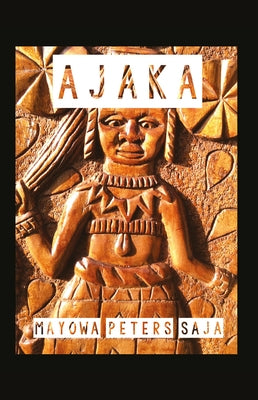 Ajaka by Saja, Mayowa Peters