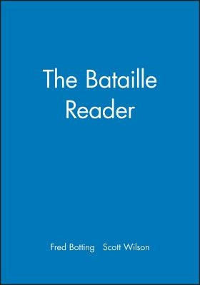 The Bataille Reader by Botting, Fred