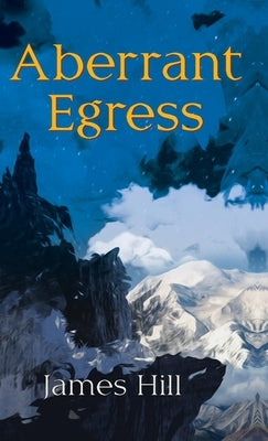 Aberrant Egress by Hill, James