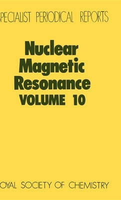Nuclear Magnetic Resonance: Volume 10 by Webb, G. A.