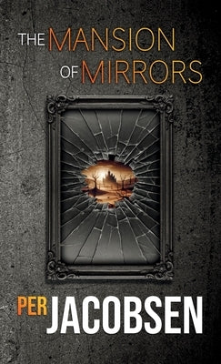 The Mansion of Mirrors by Jacobsen, Per